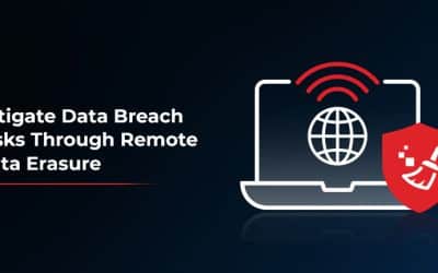 Erase Data Remotely for Safeguarding Your Organization from Data Breach Risks