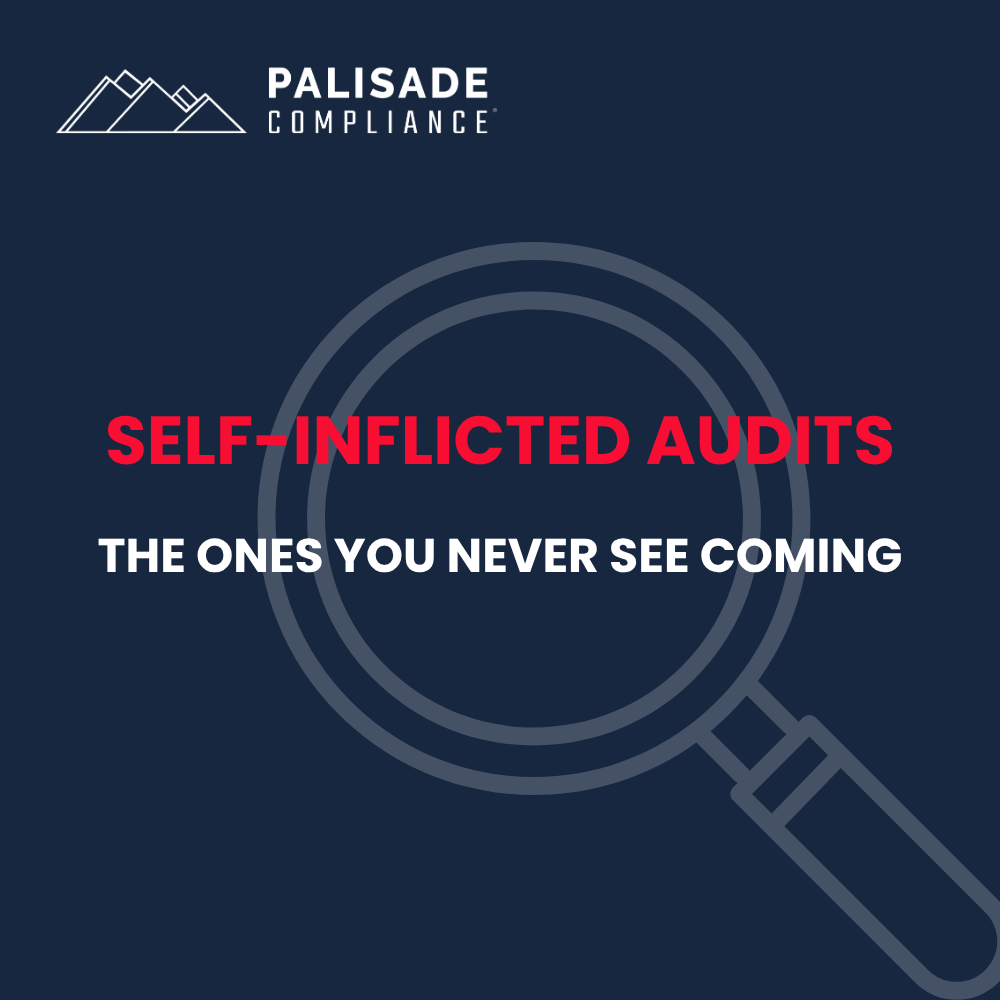Self-Inflicted Audits: The Ones You Never See Coming
